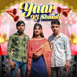 Yaar Ki Shaadi