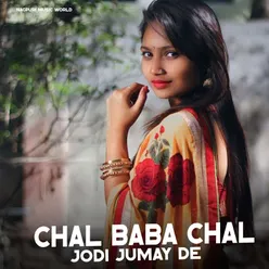 Chal Baba Chal Jodi Jumay De