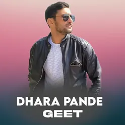 Dhara Pande Geet