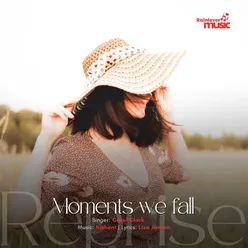 Moments we fall Reprise