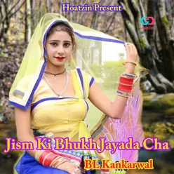 Jism Ki Bhukh Jayada Cha