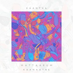 Mattaarum Kaanaathe