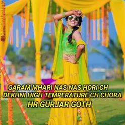 Garam Mhari Nas Nas Hori Ch Dekhni High Temperature Ch Chora