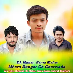 Mhara Danger Ch Gharwada