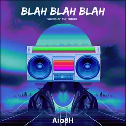 Blah Blah Blah