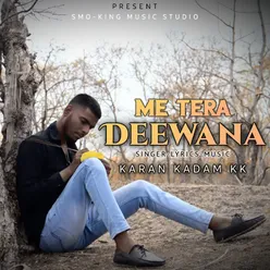 Me Tera Deewana