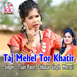 Taj Mehel Tor Khatir