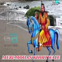 Mere Mohan Kholi Wale