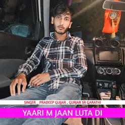 Yaari M Jaan Luta Di