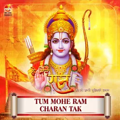 TUM MOHE RAM CHARAN TAK (From "HEY MERE RAM")