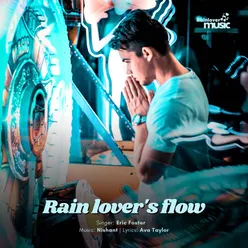 Rain lover's flow