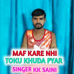 Maf Kare Nhi Toku Khuda Pyar