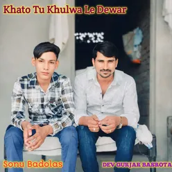 Khato Tu Khulwa Le Dewar