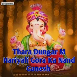 Thara Dungar M Hariyali Gora Ka Nand Ganesh