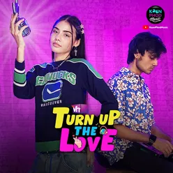 Turn Up The Love