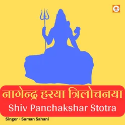 Nagendra Haraya Trilochanaya - Shiv Panchakshar Stotra