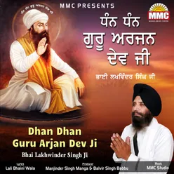 Dhan Dhan Guru Arjan Dev Ji