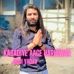 Kabadiye Aage Haridwar