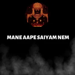 Mane Aape Saiyam Nem