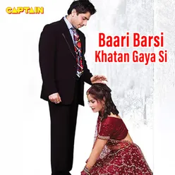 Baari Barsi Khatan Gaya Si MP3 Song Download | Baari Barsi Khatan Gaya
