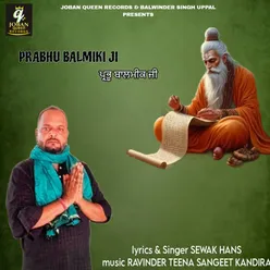 Prabhu Balmiki Ji