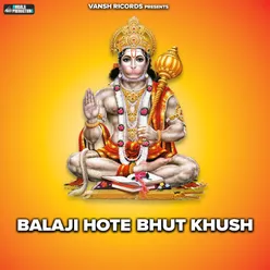 Balaji Hote Bhut Khush