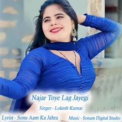 Najar Toye Lag Jayegi