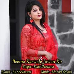 Beema Karwale Jowan Ko