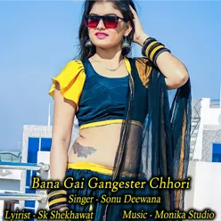 Bana Gai Gangester Chhori