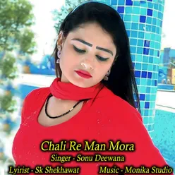 Chali Re Man Mora