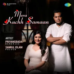 Mera Kuchh Samaan - Priyangbada Banerjee