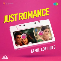 Just Romance - Tamil LoFi Hits