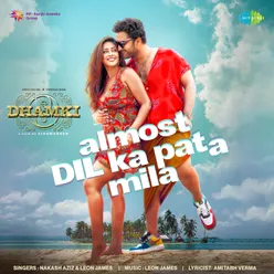 Almost Dil Ka Pata Mila (From "Das Ka Dhamki")