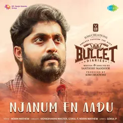 Njanum  En Aadu (From "Bullet Diaries")