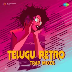 Telugu Retro Trap Mixes