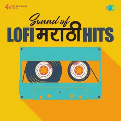 Sound Of Lofi - Marathi Hits