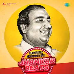 HeartBreak - Mohammed Rafi  - Jhankar Beats