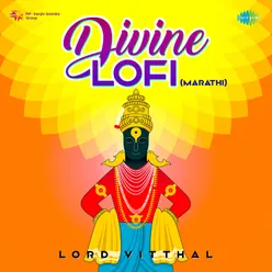 Divine Lofi - Lord Vitthal (Marathi)