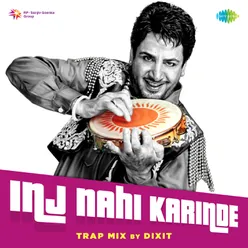 Inj Nahi Karinde Trap Mix