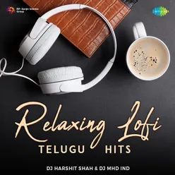 Relaxing lofi Telugu Hits