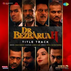 Dr Bezbaruah Title track