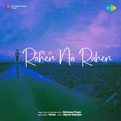Rahen Na Rahen Hum - Abhimanyu-Pragya
