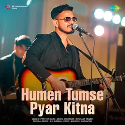 Humen Tumse Pyar Kitna