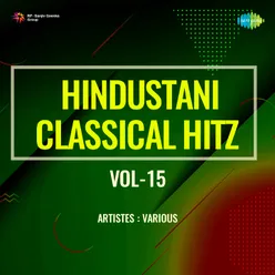 Hindustani Classical Hitz Vol-15