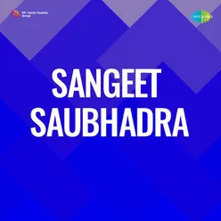 Sangeet Saubhadra