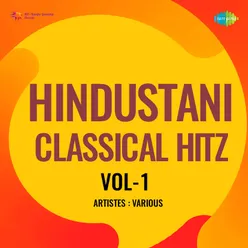 Hindustani Classical Hitz Vol-1