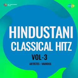 Hindustani Classical Hitz Vol-3