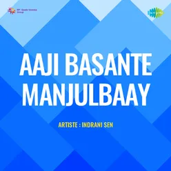 Aaji Basante Manjulbaay