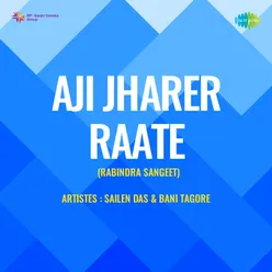 Aji Jharer Raate (Rabindra Sangeet)