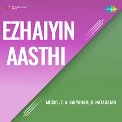 Ezhaiyin Aasthi